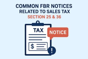 Learn about common FBR notices under Section 25 (Audit & Access to Records) and Section 36 (Recovery of Tax). Discover how to respond effectively and avoid penalties with expert guidance from MTF & Co. at One Web One Hub.