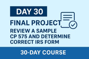 Notice CP 575, IRS CP 575 guide, LLC tax filing, correct IRS tax form, EIN confirmation letter, SMLLC tax filing, Schedule C filing, LLC default classification, how to read CP 575, U.S. LLC taxes, IRS entity classification, CP 575 sample review, tax filing for LLCs, partnership vs S Corp vs C Corp, LLC compliance checklist, One Web One Hub, One Web, One Hub, US tax filing course, CP 575 final project, LLC tax compliance