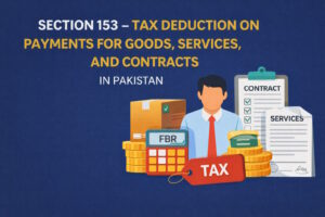 Section 153 tax Pakistan, payment for goods tax Pakistan, payment for services tax Pakistan, contract payment tax Pakistan, withholding tax section 153, income tax ordinance 2001 section 153, filer vs non filer section 153, minimum tax on goods Pakistan, adjustable tax on services Pakistan, withholding agent Pakistan, FBR withholding tax guide, Pakistan taxation course, business tax Pakistan